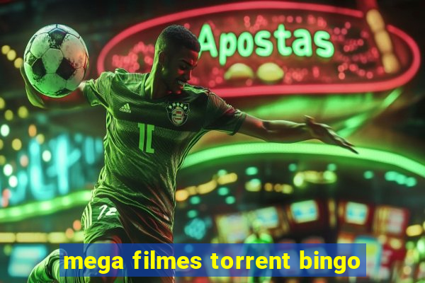 mega filmes torrent bingo